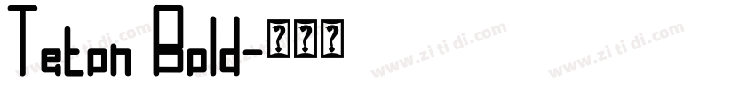 Teton Bold字体转换 Teton Bold字体转换